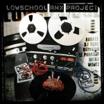 lowschool-rmx-project